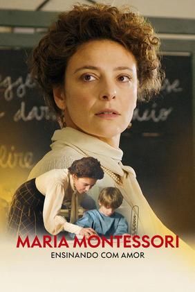 Maria Montessori - Ensinando com Amor