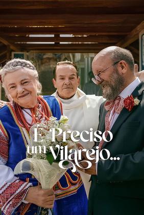 É Preciso um Vilarejo…