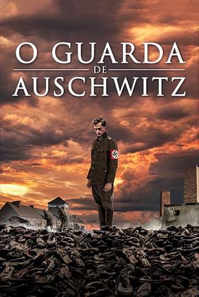 O Guarda de Auschwitz