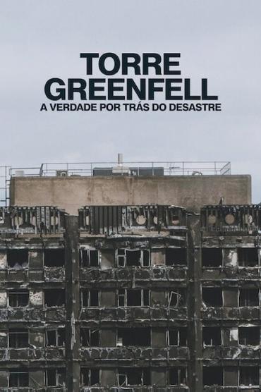 Torre Greenfell: A Verdade por Trás do Desastre